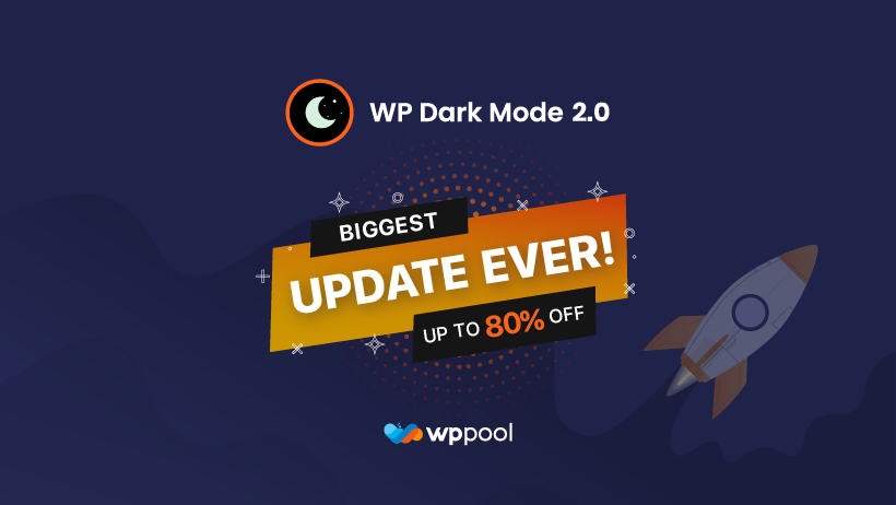 WP Dark Mode Version 2.0- Why users should be excited about this new release