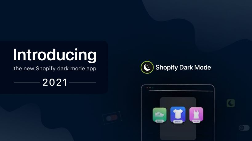 Introducing the new Shopify Dark Mode App 2022