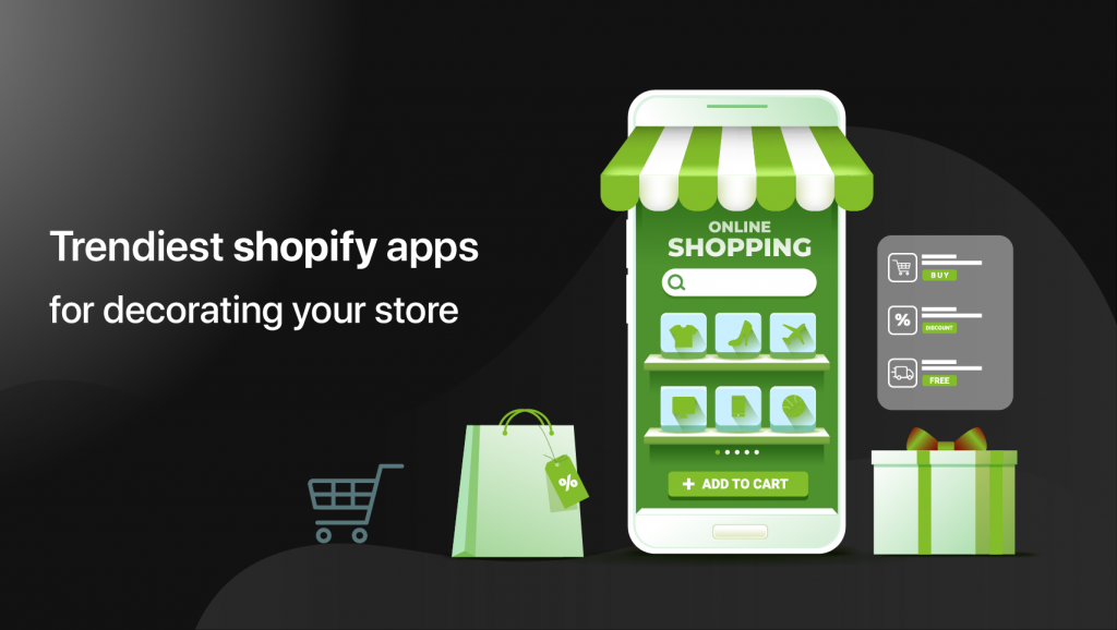 Trendiest Shopify apps for decorating your store