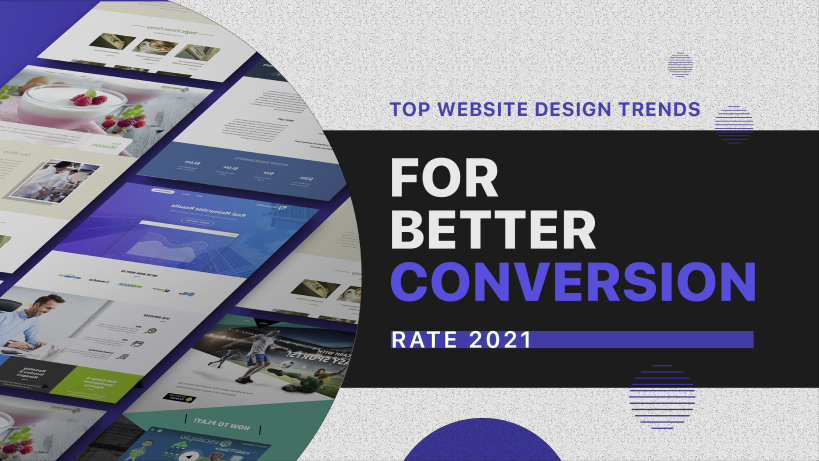 Top website design trends for better conversion rate 2022
