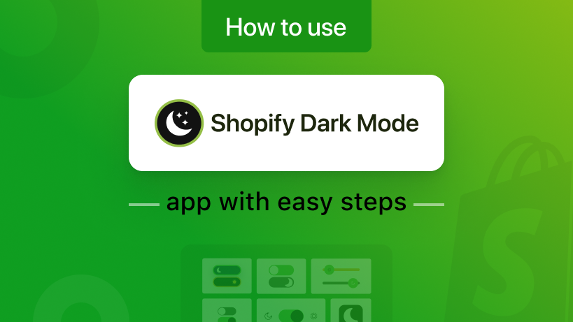 How to Use the Shopify Dark Mode App 2023