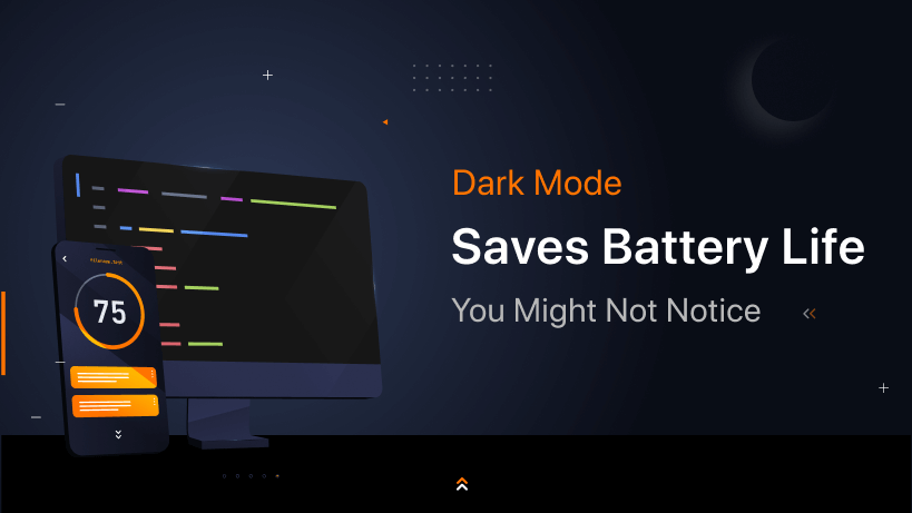 Dark Mode Saves Battery Life, You Might Not Notice!