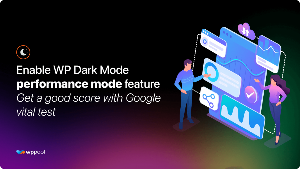 Enable WP Dark Mode Performance Mode Feature - Get a good score with Google Vital Test