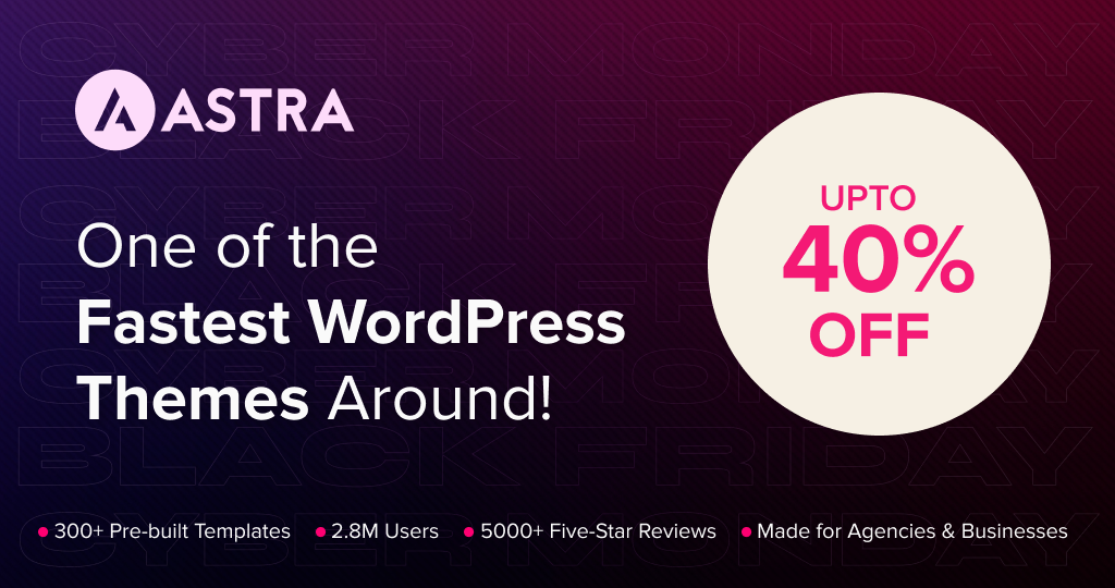 Astra Black Friday & Cyber Monday Offer