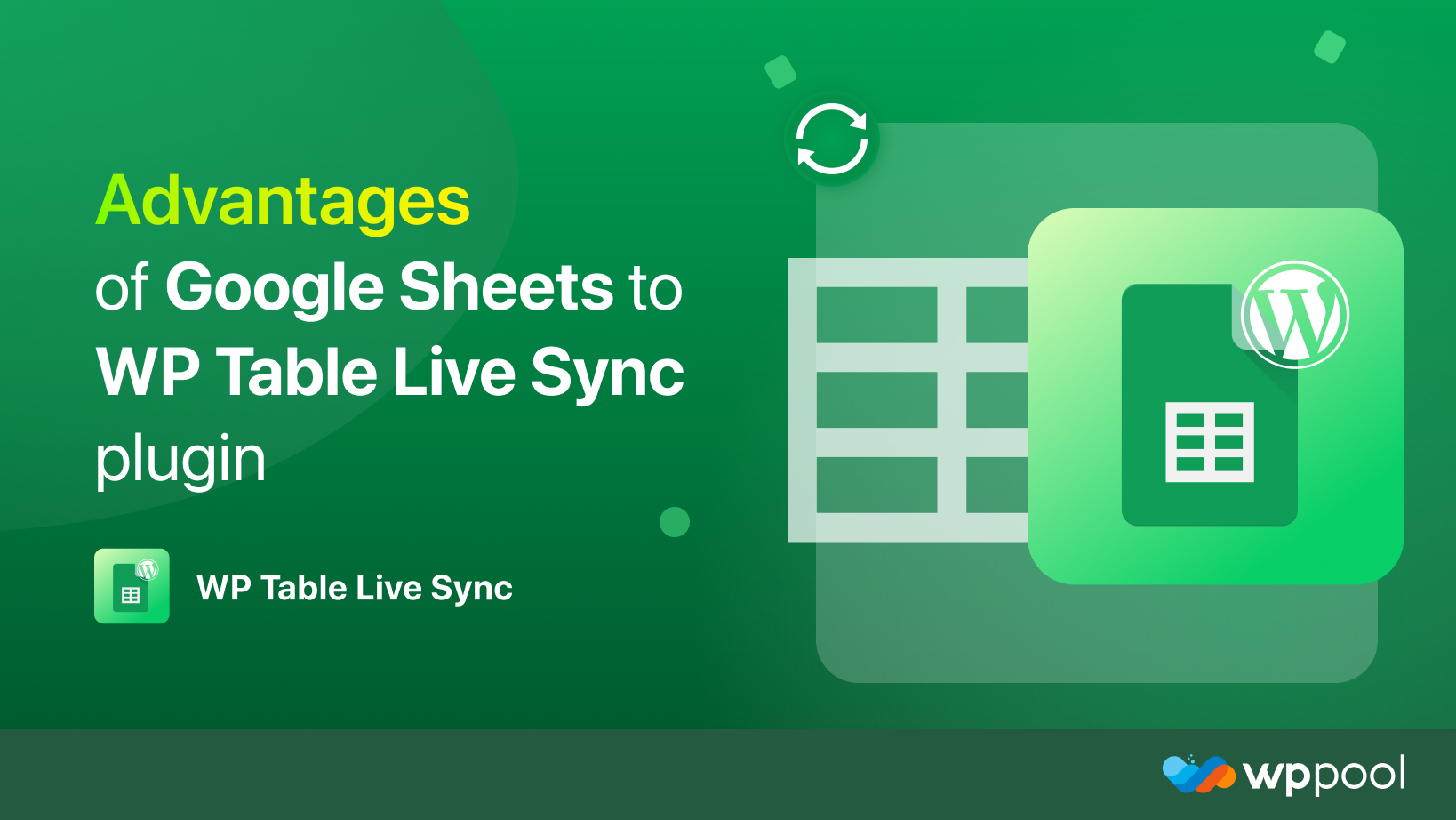 Advantages of Google Sheets To WP Table Live Sync