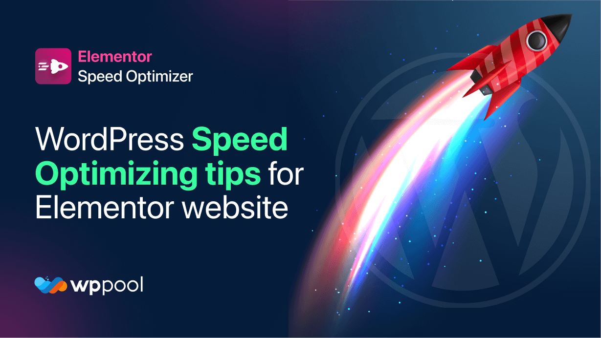 WordPress Speed Optimization tips for Elementor website