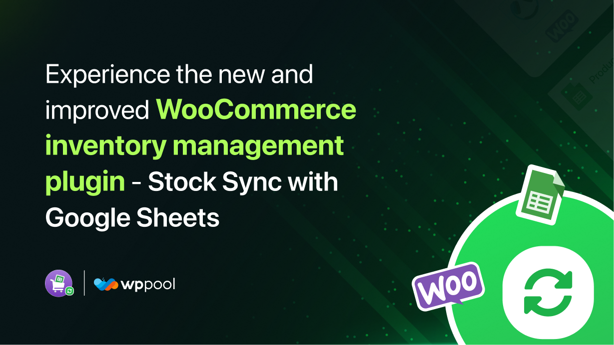 Experience the new and improved WooCommerce inventory management plugin for WordPress - Stock Sync with Google Sheets