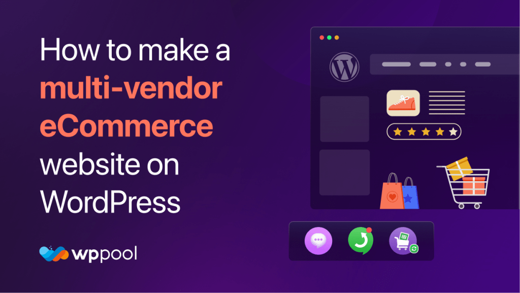 How To Make A Multi-vendor ECommerce Website With WordPress (a Step-by ...