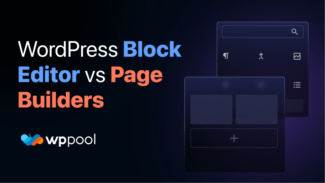 WordPress block editor vs page builders