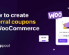How to create and customize referral coupons in WooCommerce