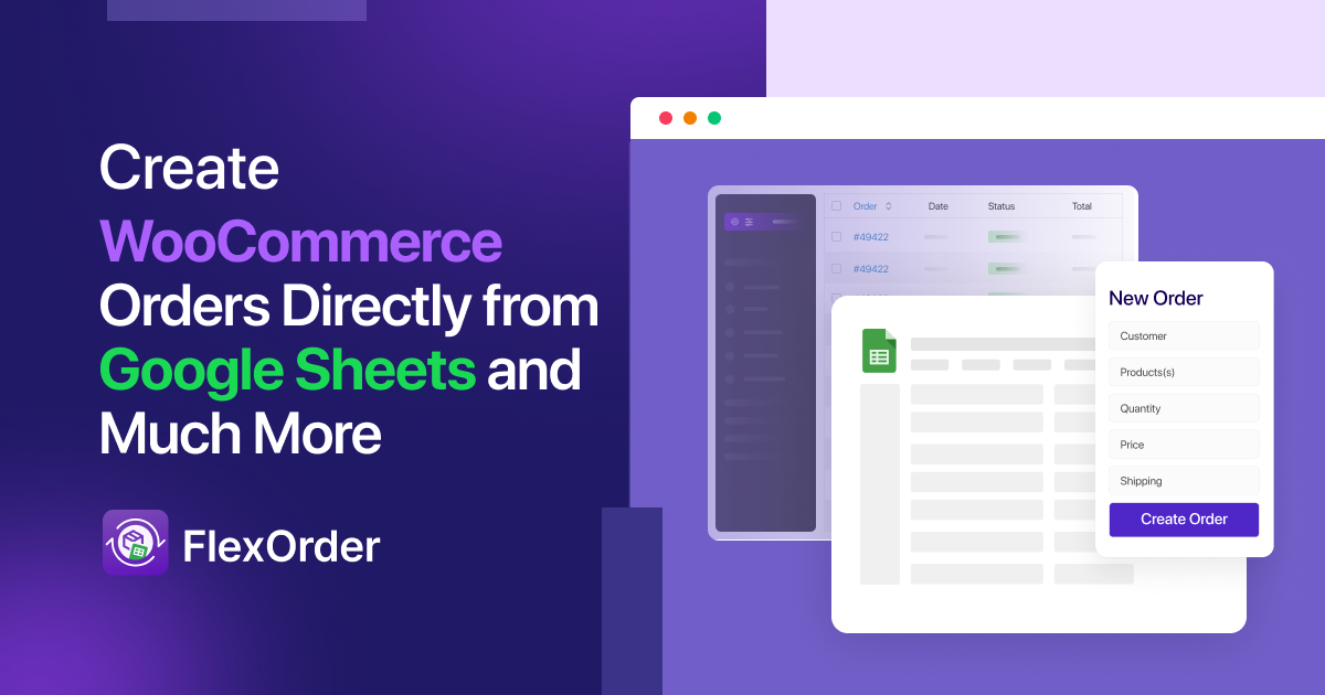 FlexOrder v1.15.0: Create WooCommerce Orders Right From Google Sheets