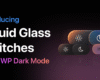 WP Dark Mode v5.2.13 - Introducing the Liquid Glass Dark Mode Switch, Inspired by iOS 26