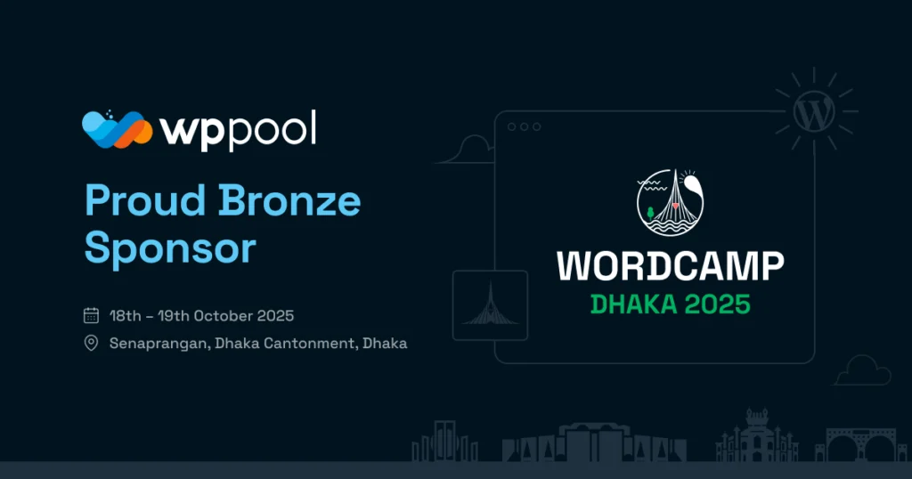 WPPOOL is a Proud Bronze Sponsor of WordCamp Dhaka 2025